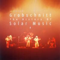 Grobschnitt : The History of Solar Music Vol. 4